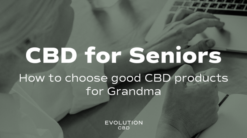 CBD for Seniors – How to Choose Good CBD Products for Grandma